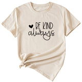 T-shirt à manches courtes pour femmes, lettres anglaises simples, Be Kind Always