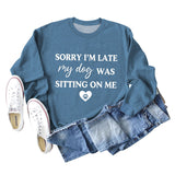 SORRY I'M LATE MY DOG LETTERS LOVE LONG SLEEVED SWEATSHIRT WOMAN