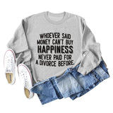 Whoever Said Money Damen-Pullover mit Rundhalsausschnitt und langen Ärmeln