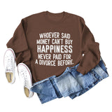 Whoever Said Money Damen-Pullover mit Rundhalsausschnitt und langen Ärmeln