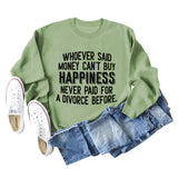 Whoever Said Money Damen-Pullover mit Rundhalsausschnitt und langen Ärmeln