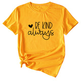 T-shirt à manches courtes pour femmes, lettres anglaises simples, Be Kind Always