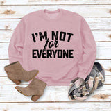 Je ne suis pas pour Neveryone Lettre Sweatshirt