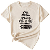 T-Shirt à manches courtes et col rond pour femme, à la mode, vous allez me faire Me faire