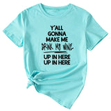 T-Shirt à manches courtes et col rond pour femme, à la mode, vous allez me faire Me faire