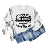 I'll Put You In The Trunk Letter Fashion Round Neck Long Sleeve Sweater