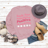 Look for Something Positive Letters Crewneck Loose Sweatshirt Woman