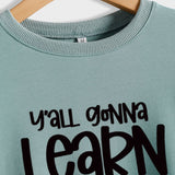Cross-border Y'all Gonna Learn Today Fashion Letter Loose Sweater Long-sleeved Shirt