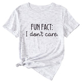 Fun Fact I Don't Care Fashion Großes Damen T-Shirt Kurzarm