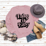 Take It Easy Letter Loose Damen Langarm Sweatshirt Übergröße Damen