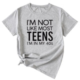 I'm Not Like Most Young Women's Loose Short-sleeved T-Shirt