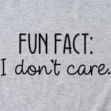 Fun Fact I Don't Care Fashion Großes Damen T-Shirt Kurzarm