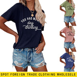Lässiges, lockeres Kurzarm-T-Shirt mit Aufschrift „You Had Me At Day“.