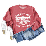 I'll Put You In The Trunk Letter Fashion Round Neck Long Sleeve Sweater