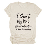 T-shirt ample à manches courtes pour femme, col rond, je ne peux pas mes enfants ont une lettre