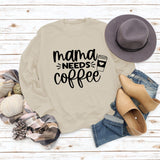Mama Needs Coffee Cup Letter Pull à manches longues et col rond pour femme