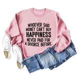 Whoever Said Money Damen-Pullover mit Rundhalsausschnitt und langen Ärmeln