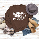 Mama Needs Coffee Cup Letter Pull à manches longues et col rond pour femme