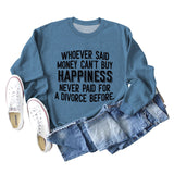 Whoever Said Money Damen-Pullover mit Rundhalsausschnitt und langen Ärmeln
