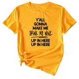 T-Shirt à manches courtes et col rond pour femme, à la mode, vous allez me faire Me faire
