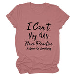T-shirt ample à manches courtes pour femme, col rond, je ne peux pas mes enfants ont une lettre