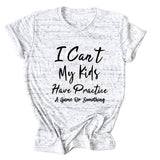 T-shirt ample à manches courtes pour femme, col rond, je ne peux pas mes enfants ont une lettre