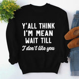 Rundhals-Oberteile, langärmliges, lockeres Sweatshirt mit Y'ALL THINK-Print