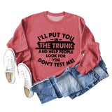 I'll Put You In The Trunk Letter Fashion Round Neck Long Sleeve Sweater