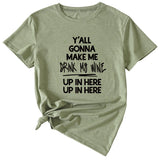 T-Shirt à manches courtes et col rond pour femme, à la mode, vous allez me faire Me faire