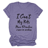 T-shirt ample à manches courtes pour femme, col rond, je ne peux pas mes enfants ont une lettre