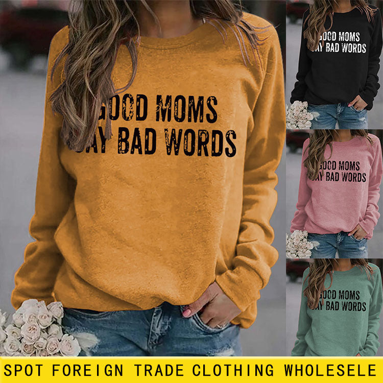 GOOD MOMS SAY Pullover Round Neck Tops Long Sleeve Loose Print Sweatshirt