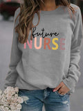 Sweat-shirt décontracté à imprimé lettre Future Nurse pour femmes
