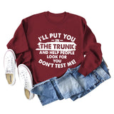 I'll Put You In The Trunk Letter Fashion Round Neck Long Sleeve Sweater