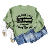 I'll Put You In The Trunk Letter Fashion Round Neck Long Sleeve Sweater