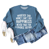 Whoever Said Money Damen-Pullover mit Rundhalsausschnitt und langen Ärmeln