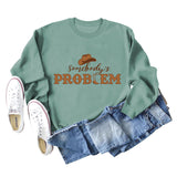 Somebody's Problem Hat Letter Langarm-Sweatshirt für Damen
