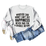 Whoever Said Money Damen-Pullover mit Rundhalsausschnitt und langen Ärmeln