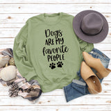 Dog Is My Favorite Person with Loose Letters Long Sleeve Sweatshirt Woman