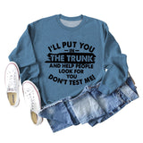 I'll Put You In The Trunk Letter Fashion Round Neck Long Sleeve Sweater