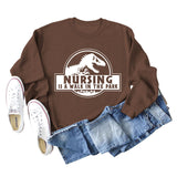 Nursing Is A Walk In The Park Round Neck Letter Dinosaur Print Long-sleeved Sweatshirt