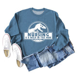 Nursing Is A Walk In The Park Round Neck Letter Dinosaur Print Long-sleeved Sweatshirt