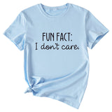 Fun Fact I Don't Care Fashion Großes Damen T-Shirt Kurzarm