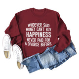 Whoever Said Money Damen-Pullover mit Rundhalsausschnitt und langen Ärmeln